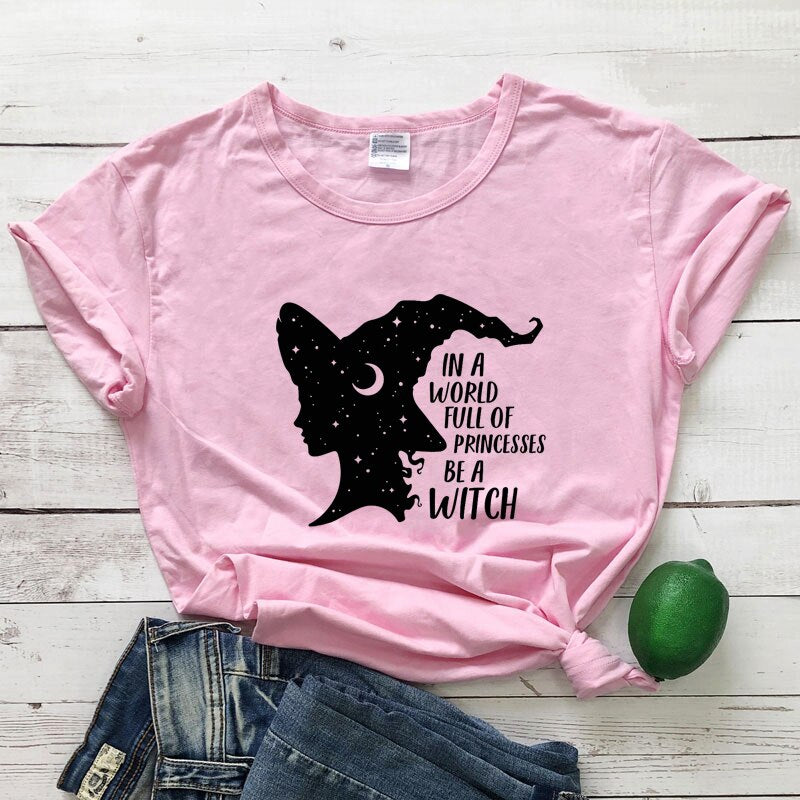 In A World Full Of Princesses Be A Witch T-shirt