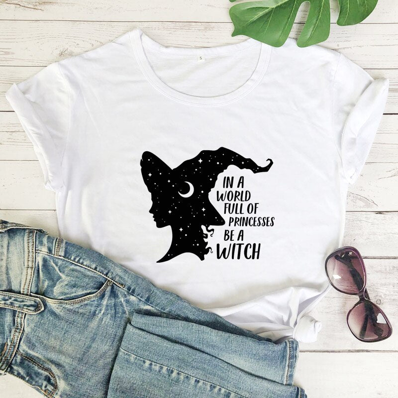 In A World Full Of Princesses Be A Witch T-shirt