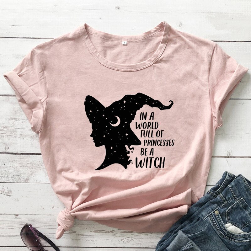 In A World Full Of Princesses Be A Witch T-shirt